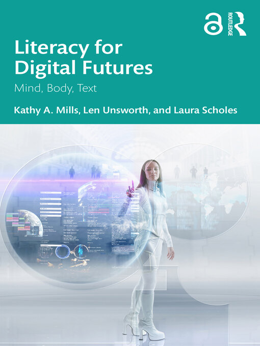 Title details for Literacy for Digital Futures by Kathy A. Mills - Available